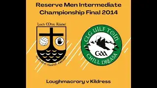 2014 Reserve Men Intermediate Championship Final: Loughmacrory v Kildress