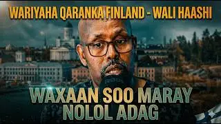 Wariye Wali Haashi- Waxaan soo maray nolol adag