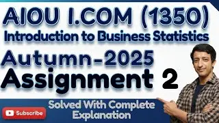 AIOU Code 1350 Introduction to Business Statistics Autumn 2025 Matric HSSC Icom Solved Assignment 2