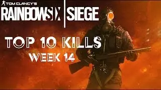 RAINBOW SIX SIEGE TOP 10 KILLS OF THE WEEK || #13