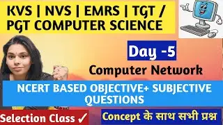 DAY 5-Objective +Subjective QUESTION COMPUTER NETWORK | KVS/NVS/EMRS TGT PGT COMPUTER SCIENCE