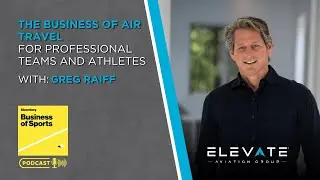 How Private Jets Revolutionize Sports Travel | Greg Raiff on Bloomberg Business of Sports