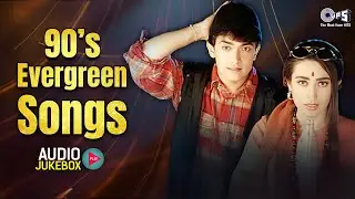 90's Evergreen Songs | Old Hindi Romantic Songs | 90's Hits Jukebox | 90's Bollywood Songs