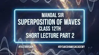 superposition of waves class 12 one shot |physics for maharashtra boards |class 12 physics #chapter6