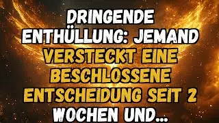 🔮💫 DRINGENDE ENTHÜLLUNG: JEMAND VERSTECKT EINE BESCHLOSSENE ENTSCHEIDUNG SEIT 2 WOCHEN UND...