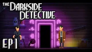 The Darkside Detective - EP1 - Malice In Wonderland