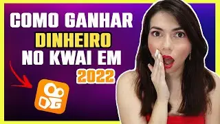 Como GANHAR DINHEIRO no KWAI em 2022? Truques e Dicas
