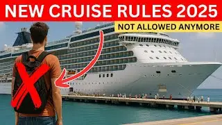DON&rsquo;T Cruise Without Knowing These New Cruise Rules (2025 Guide & Tips)