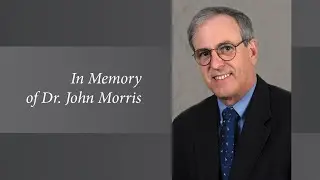 A Tribute to Dr. John D. Morris