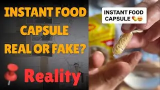 Instant Food Capsule Real or Fake | Instant Food Capsule is Real? | Fact Check | Reality | Roumours