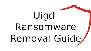 Удаление и расшифровка файлов .Uigd с вирусом-вымогателем Uigd [.Uigd]