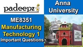 ME8351 Manufacturing Technology 1 Important questions | Anna University | Padeepz