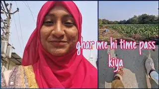 Aaj to pura din ghar he time pass kiya🤪 #trending #viral #youtubevlogger #1mviewers #10ksubscribers 