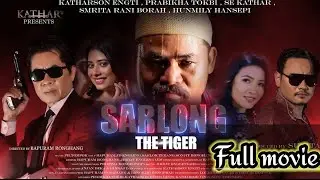 SARLONG THE TIGER// OFFICIAL FULL MOVIE VIDEO/ 2024