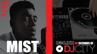 Mist | DJ Mega Mix Quick Tribute Madness | 60 Seconds of Mist | Doc Jnr | DJCity UK