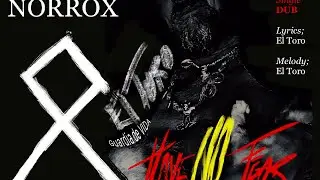 NORROX Studios present&rsquo;s; El Toro &ldquo;HNF&rdquo;