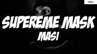 MASI - Supreme Mask (Lyric Video)
