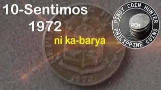 10 Sentimos 1972 ni Ka-Barya | Magkano ang Bentahan, Value, o Halaga nito Ngayon?