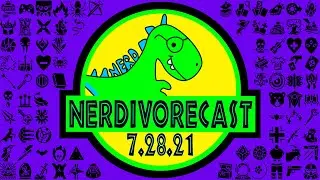 NerdivoreCast - 7.28.21 - Comic-Con@Home 2021