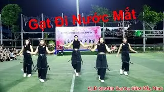 Gạt Đi Nước Mắt I Shuffle Dance I - CLB Sức Sống Mới Bắc Ninh II DV Hứa Mạnh II