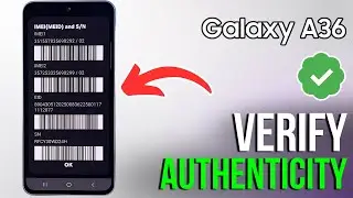 Проверка Samsung Galaxy A36 &mdash; оригинал или подделка? Полное руководство