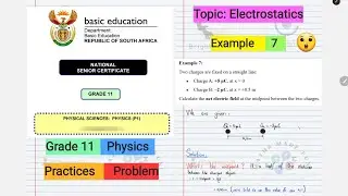 Electrostatics Grade 11: How to Calculate Electric Field Strength (Step-by-Step)| Example 7I iCampSA
