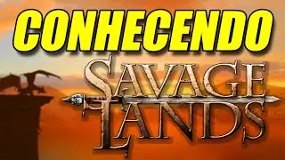 SAVAGE LANDS - CONFIGURA&Ccedil;&Otilde;ES - GAMEPLAY / PC / PT-BR