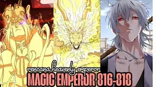 MAGIC EMPEROR 817 | SEJAR4H DUN1A