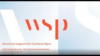 ASCE Dallas - Structural Supports for Overhead Signs - Jonathon Seddelmeyer - WSP