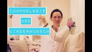 Immunologie und Kinderwunsch - Antiphospholipipdsyndrom, T-Helferzellen und Natürliche Killerzellen