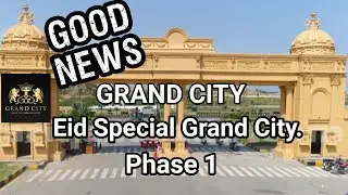 Eid Special / Grand City Phase 1 Devolpment / GRAND CITY