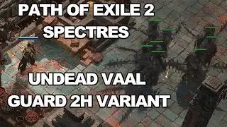 Path of Exile 2 Spectres 0.2.0 Undead Vaal Guard 2hander - melee