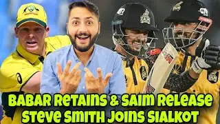 PSL SHUFFLE! Peshawar Zalmi Retains Babar& release Saim Ayub! Steve Smith joins Sialkot for PSL 11