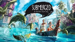 Submerged Hidden Depths | Exploring the Sunken World ! | part 01