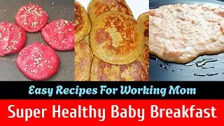 Healthy Baby Breakfast For 1- 7 Years Old | Mum & Munchkin