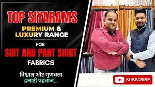 Top Siyarams Finest Premium & Luxury Range For Suit and Pant Shirt Fabrics | Premium Pant Shirt