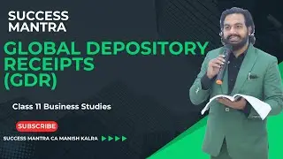 What Are Global Depository Receipts (GDRs)? | Explained for Class 11 Business Studies