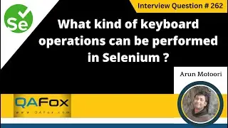 What kind of keyboard operations can be performed in Selenium (Selenium Interview Question #262)