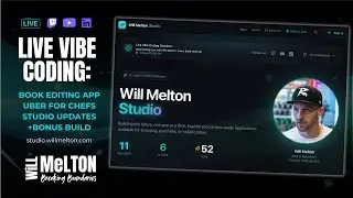 Vibe Coding Live with Will Melton: Come Build With Me