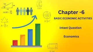 Chapter 6: Basic Economic Activities | Factors Of Production| Intext Question| Economics | NIOS