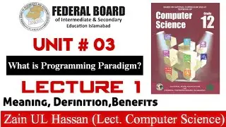 Lecture 1: What is Programming Paradigm? Definition, Examples, Benefits, and Types