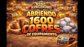 ABRO +1600 COFRES DE EQUIPAMIENTO💥 l PREPARANDOME PARA LA GUERRA l Rise of Kingdoms Español