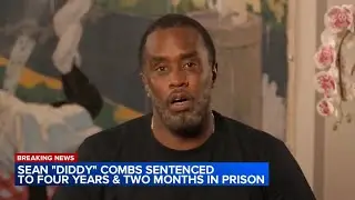Sean &lsquo;Diddy&rsquo; Combs gets 4 years in prison for case involving sex workers, violence and &lsquo;freak-offs&rsquo;