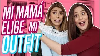 Mi MAMÁ ELIGE MIS OUTFITS! - Pautips