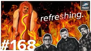 Refreshing | MAIN SHOW #168 | TRC PODCAST