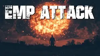 How To Survive An EMP Attack