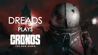 First Look at CRONOS The New Dawn with Dreads!
