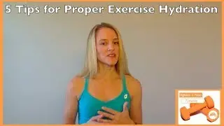 5 Tips for Staying Hydrated While You Exercise