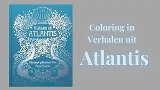 Coloring in Verhalen uit Atlantis (the Dutch edition) by Hanna Karlzon #adultcoloringchannel
