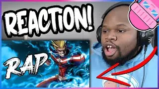 ALL MIGHT RAP SONG REACTION | 